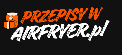 Przepisy z Airfryer – Pomysły na Zdrowe Dania z Frytkownicy Beztłuszczowej